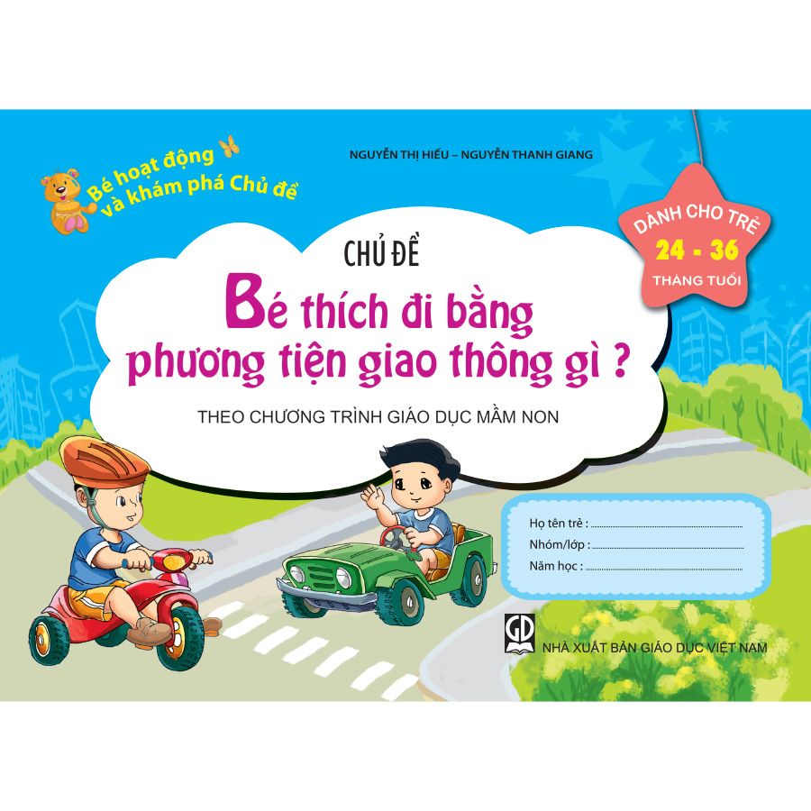 Bé HĐ&KPCĐ - Chủ đề Bé thích đi bằng phương tiện giao thông gì (Dành cho trẻ 24-36 tháng tuổi)