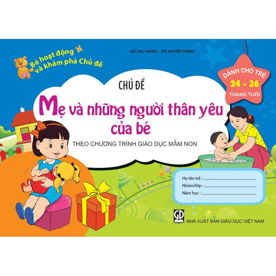 Bé HĐ&KPCĐ - Chủ đề Mẹ và những người thân yêu của bé (Dành cho trẻ 24-36 tháng tuổi)