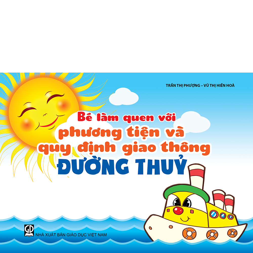 Bé làm quen với phương tiện và quy định giao thông đường thuỷ