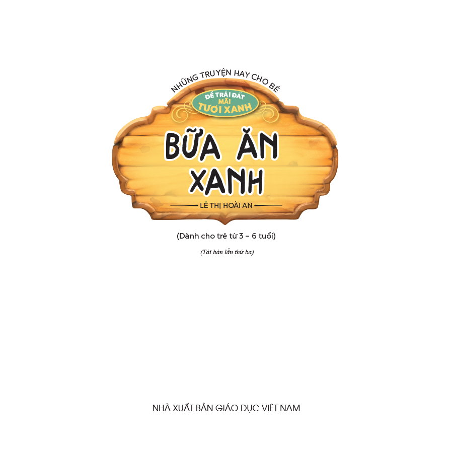Những truyện hay cho bé - Để Trái Đất mãi tươi xanh - Bữa ăn xanh