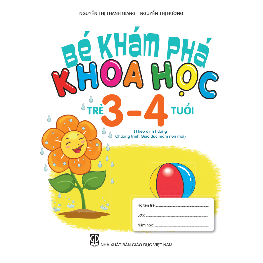 Bé khám phá khoa học (Trẻ 3 - 4 tuổi) (Theo định hướng Chương trình Giáo dục mầm non mới)
