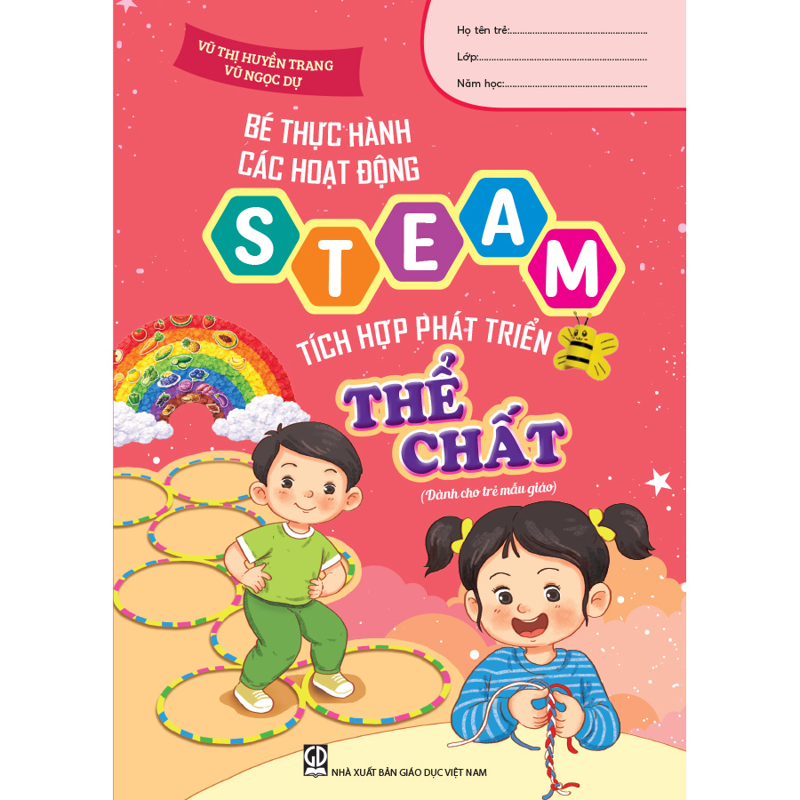 Bé thực hành các hoạt động steam tích hợp phát triển thể chất (Dành cho trẻ mẫu giáo)
