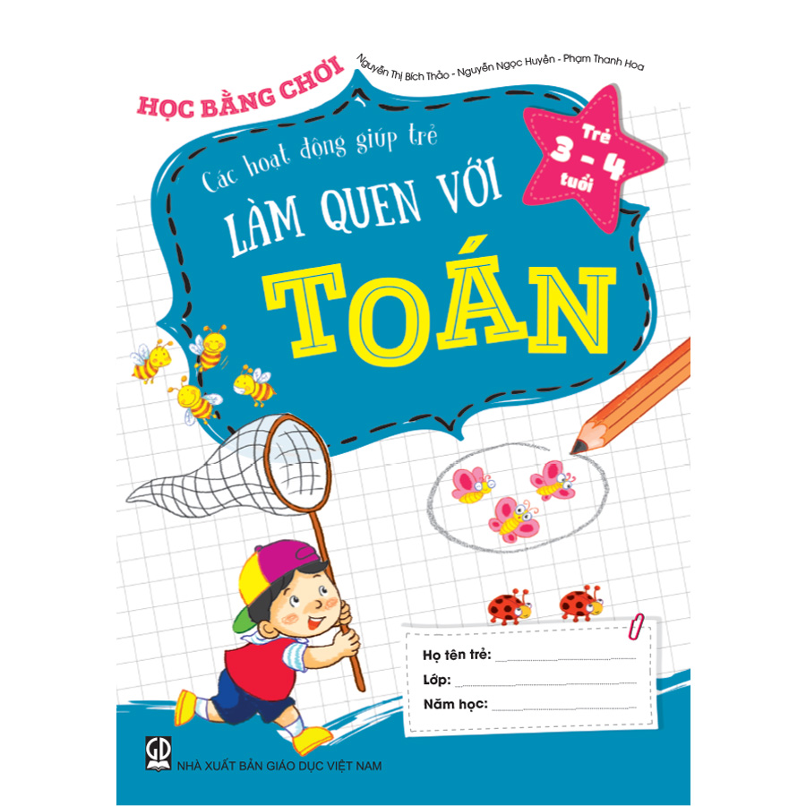 Học bằng chơi – Các hoạt động giúp trẻ làm quen với toán (Trẻ 3 – 4 tuổi)