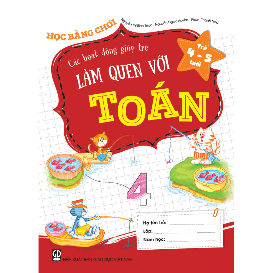 Học bằng chơi – Các hoạt động giúp trẻ làm quen với toán (Trẻ 4 - 5 tuổi)