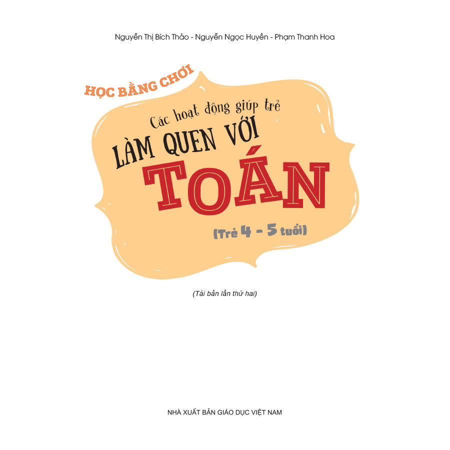 Học bằng chơi – Các hoạt động giúp trẻ làm quen với toán (Trẻ 4 - 5 tuổi)