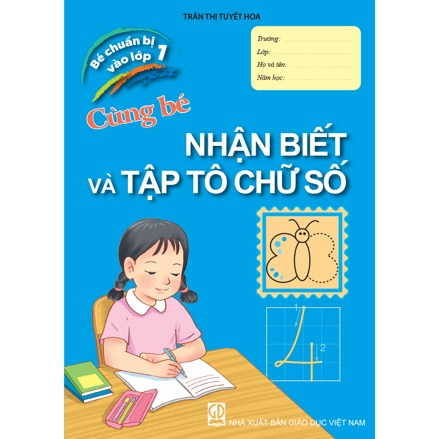 Bé chuẩn bị vào lớp 1 - Cùng bé nhận biết và tập tô chữ số