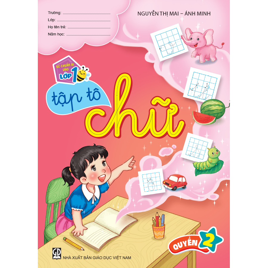 Bé chuẩn bị vào lớp 1 - Tập tô chữ (Quyển 2)