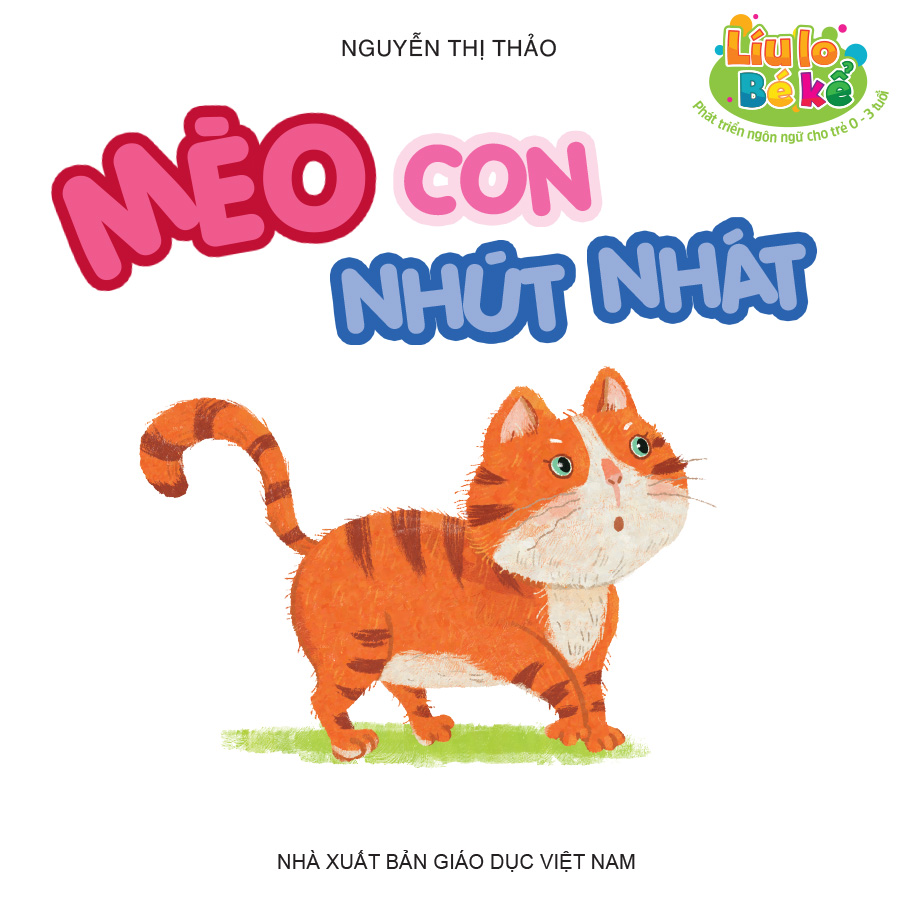 Líu lo bé kể (Phát triển ngôn ngữ cho trẻ 0 - 3 tuổi) - Mèo con nhút nhát