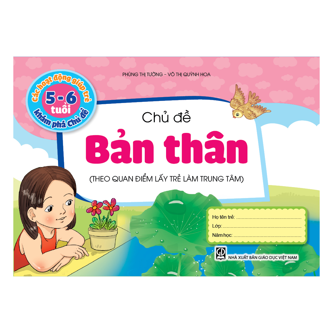 Các hoạt động giúp trẻ 5 - 6 tuổi khám phá chủ đề - Chủ đề Bản thân (Theo quan điểm lấy trẻ làm trung tâm)