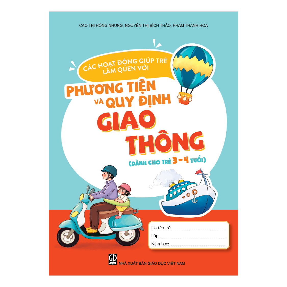 Các hoạt động giúp trẻ làm quen với phương tiện và quy định giao thông (Dành cho trẻ 3 - 4 tuổi)
