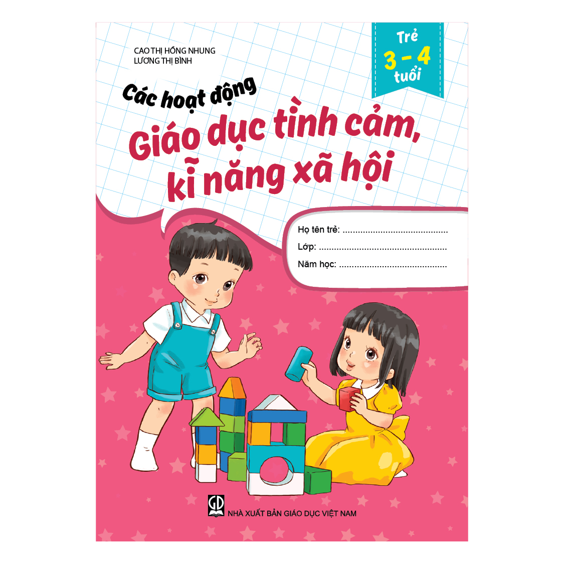 Các hoạt động giáo dục tình cảm, kĩ năng xã hội (Trẻ 3 - 4 tuổi)
