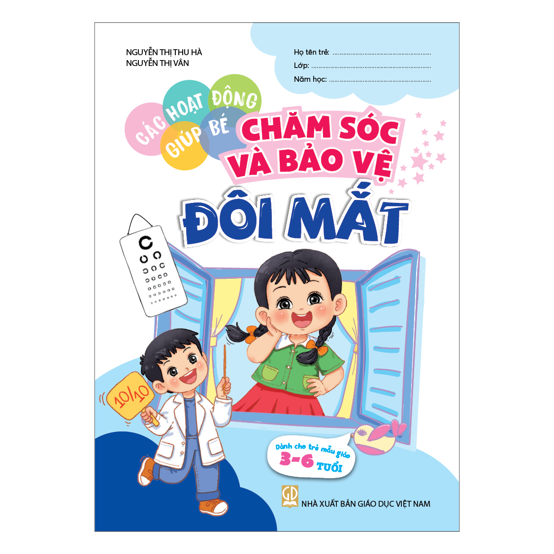 Các hoạt động giúp bé chăm sóc, bảo vệ đôi mắt (Dành cho trẻ 3 – 6 tuổi)