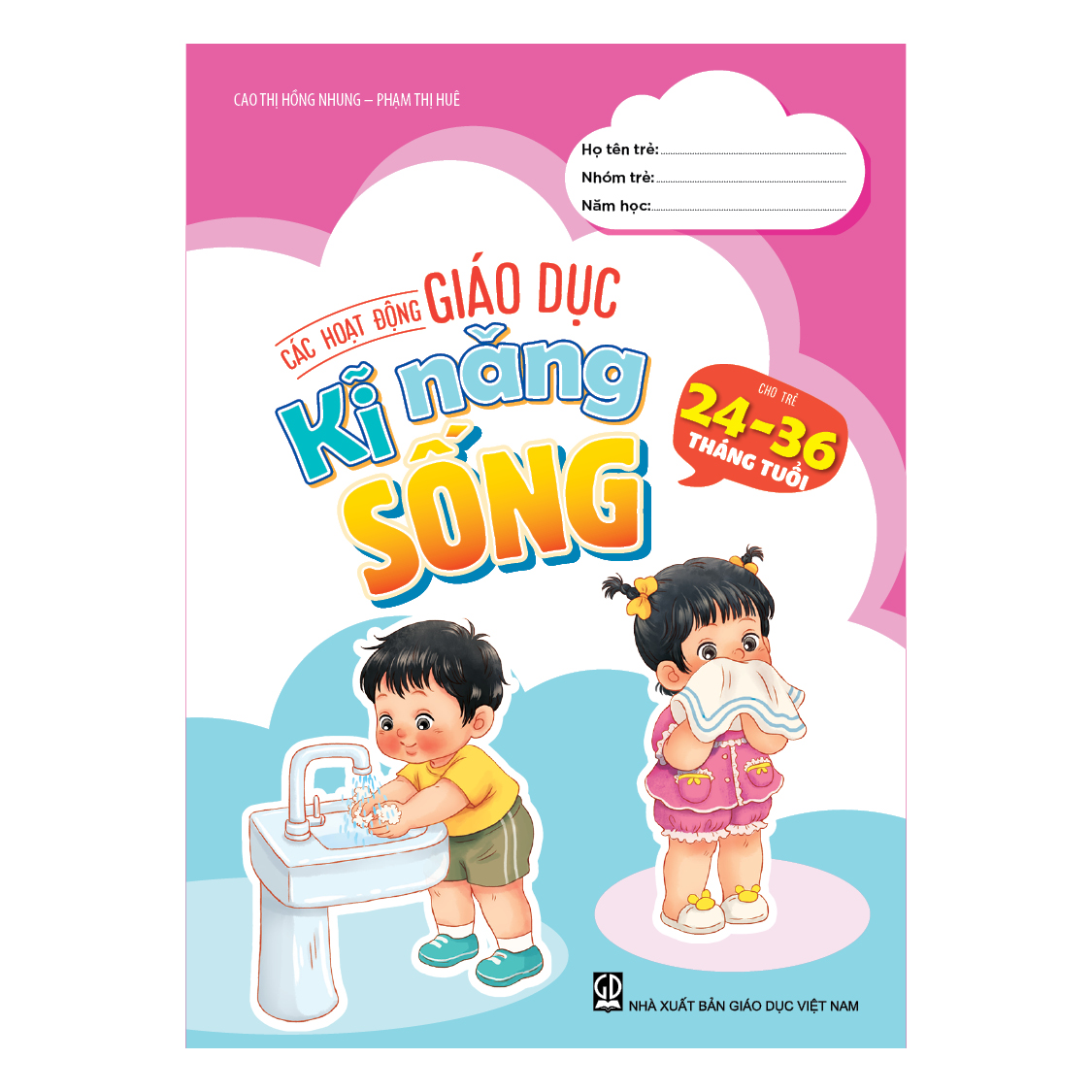 Các hoạt động giáo dục kĩ năng sống cho trẻ 24 – 36 tháng tuổi