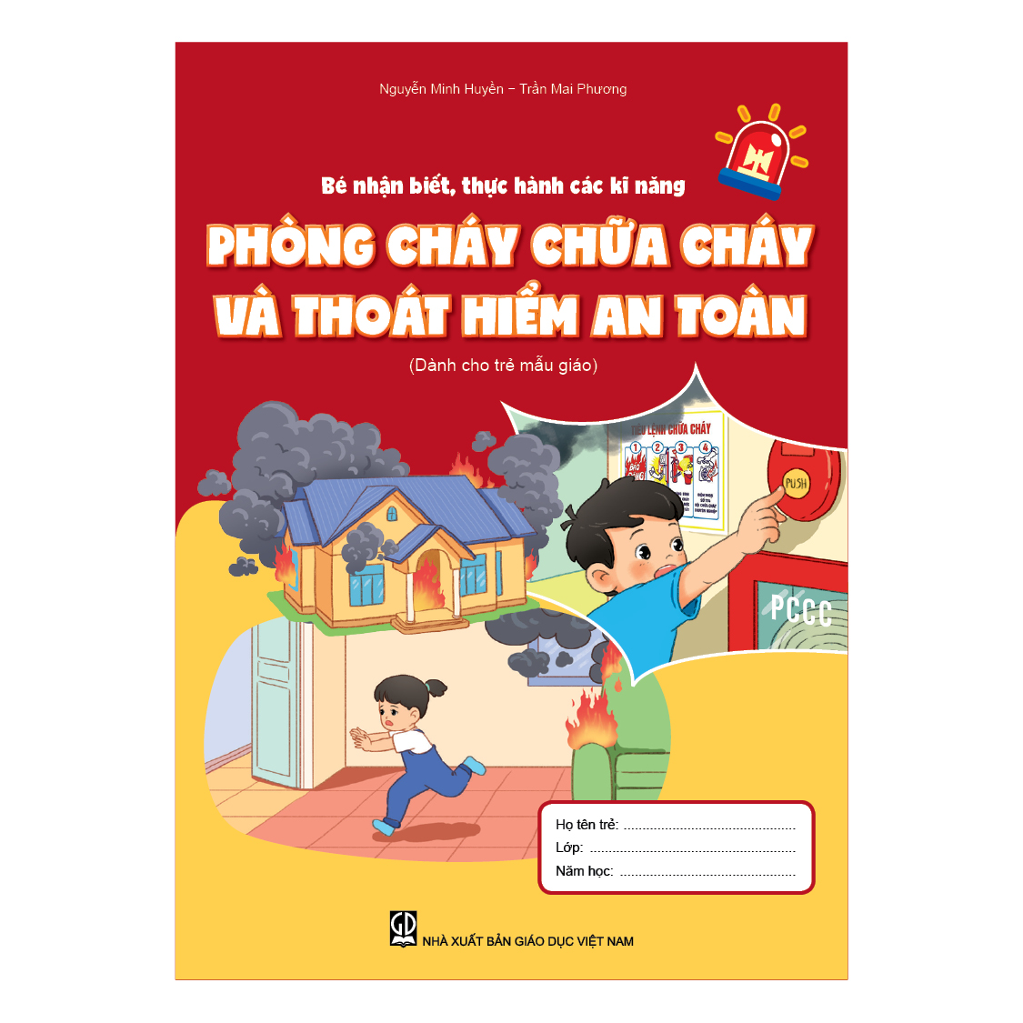 Bé nhận biết, thực hành các kĩ năng phòng cháy chữa cháy và thoát hiểm an toàn (Dành cho trẻ mẫu giáo)