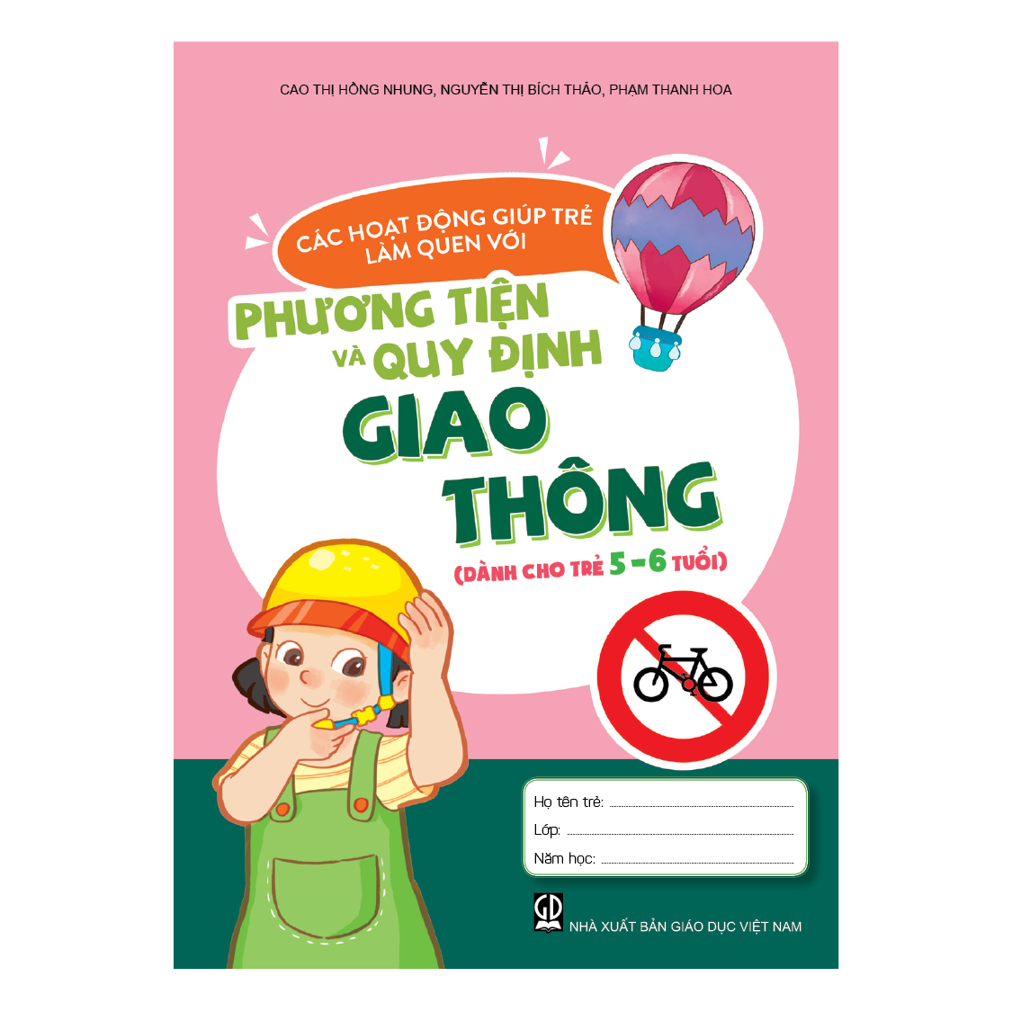 Các hoạt động giúp trẻ làm quen với phương tiện và quy định giao thông (Dành cho trẻ 5 - 6 tuổi)