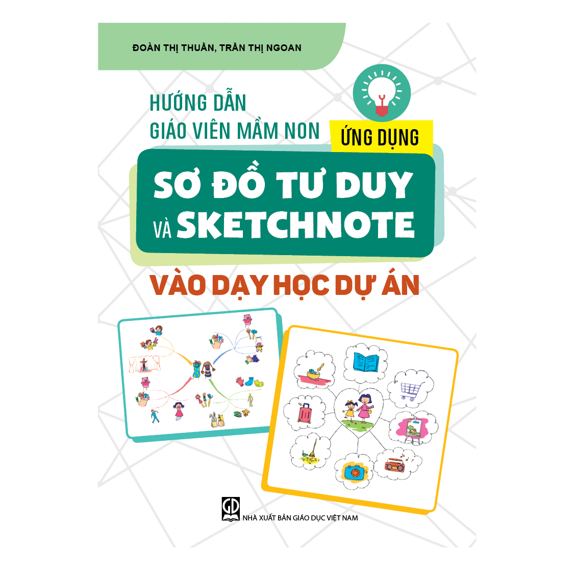 Hướng dẫn giáo viên mầm non ứng dụng sơ đồ tư duy và sketchnote vào dạy học dự án