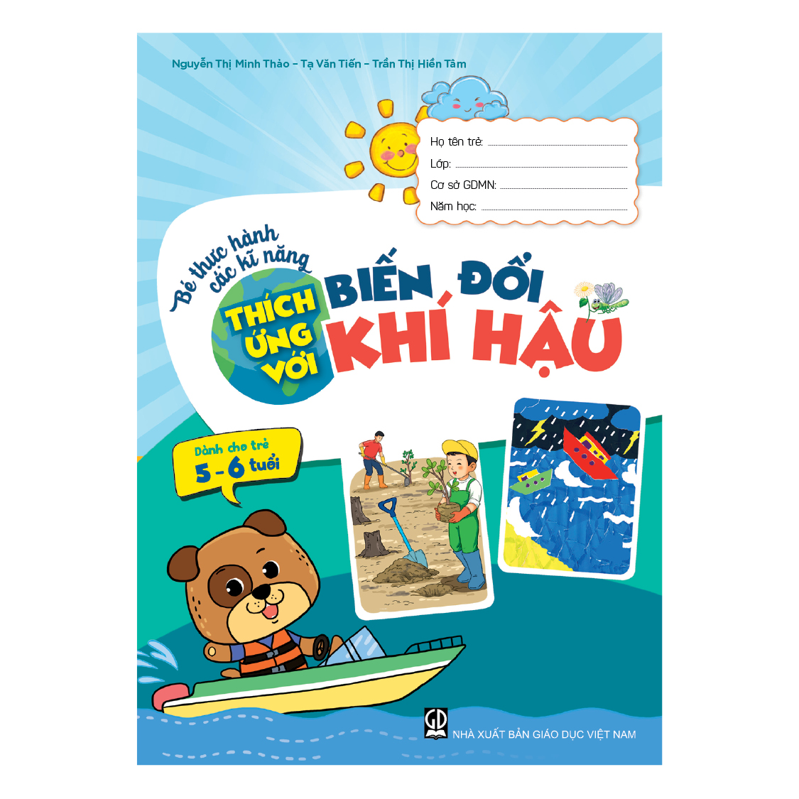 Bé thực hành các kĩ năng thích ứng với biến đổi khí hậu (Dành cho trẻ 5 - 6 tuổi)