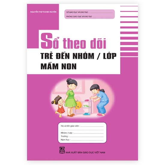 Sổ theo dõi trẻ đến nhóm / lớp mầm non