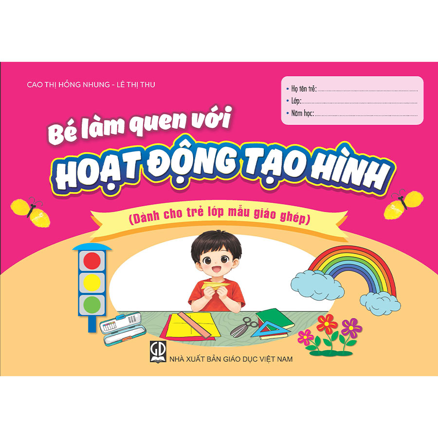 Bé làm quen với hoạt động tạo hình (Dành cho trẻ lớp mẫu giáo ghép)