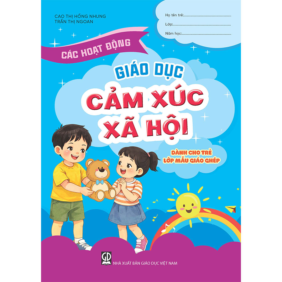 Các hoạt động giáo dục cảm xúc xã hội (Dành cho trẻ lớp mẫu giáo ghép)