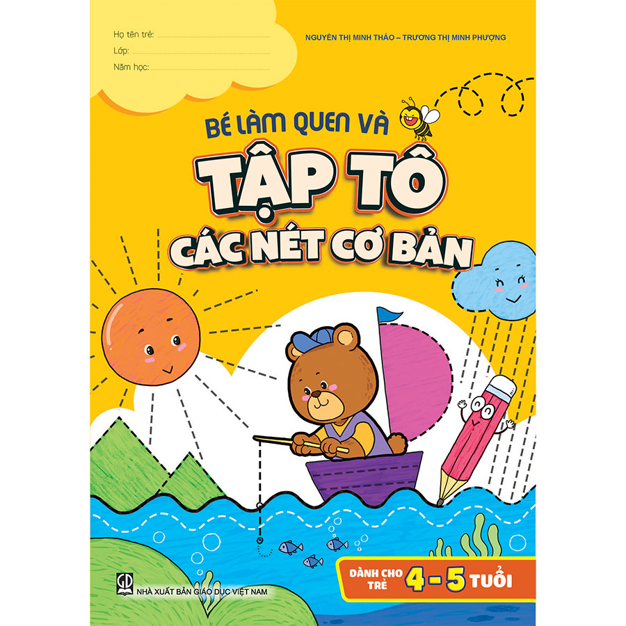 Bé làm quen và tập tô các nét cơ bản (Dành cho trẻ 4 - 5 tuổi)