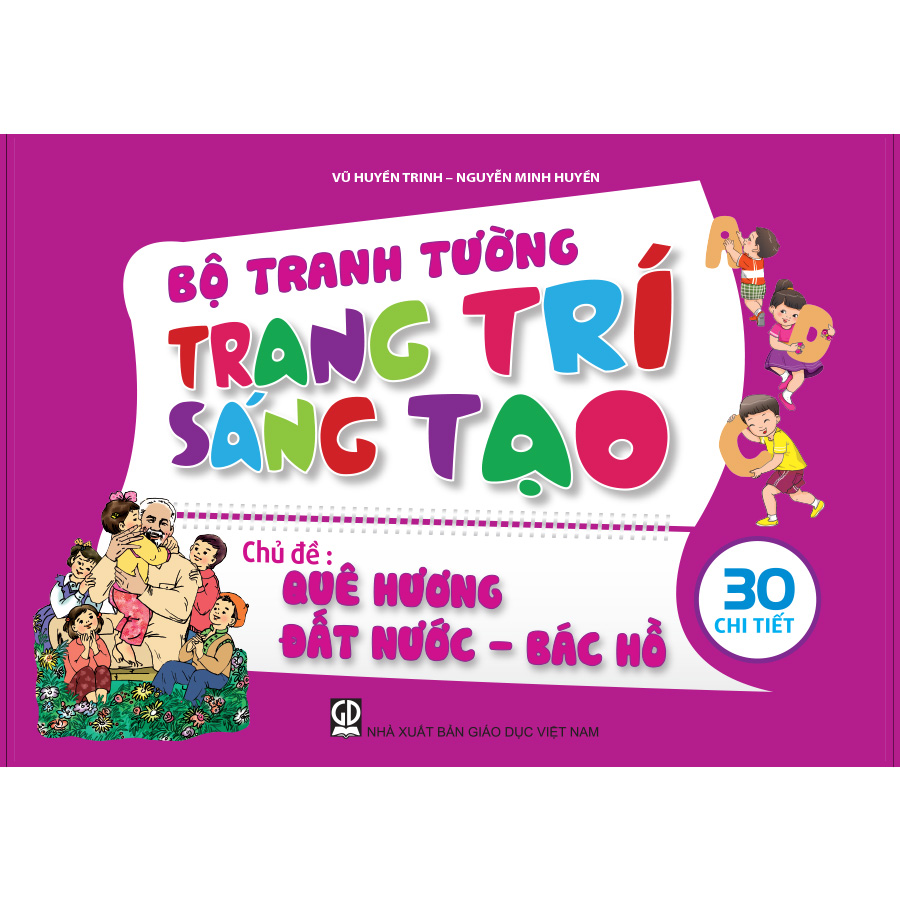 Bộ tranh tường trang trí sáng tạo theo chủ đề - Chủ đề Quê hương - Đất nước - Bác Hồ