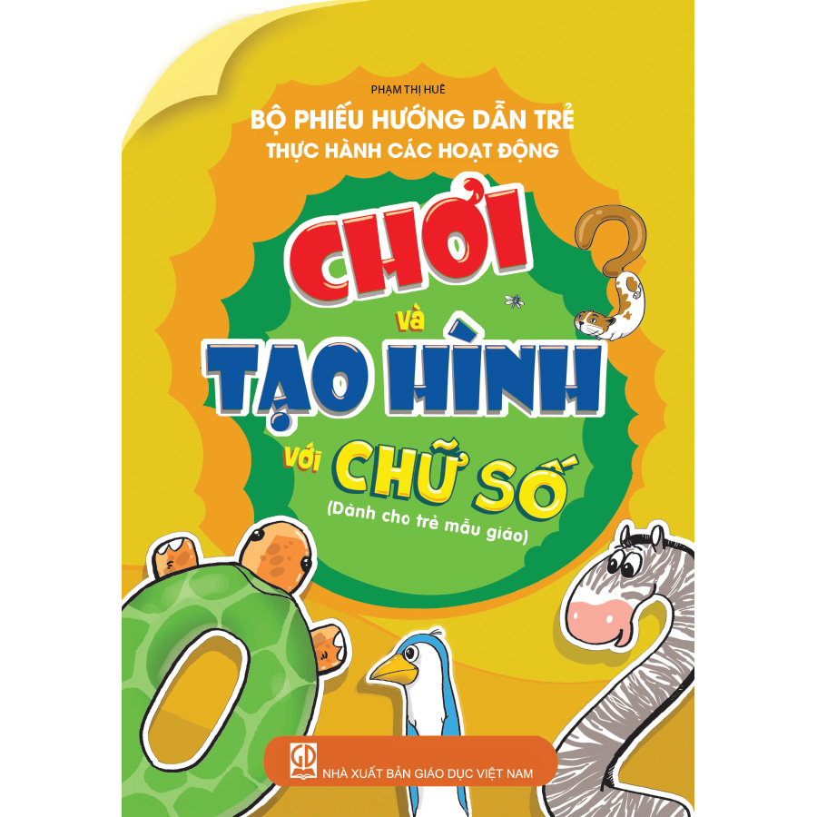Bộ phiếu hướng dẫn trẻ thực hành các hoạt động chơi và tạo hình với chữ số (Dành cho trẻ mẫu giáo)