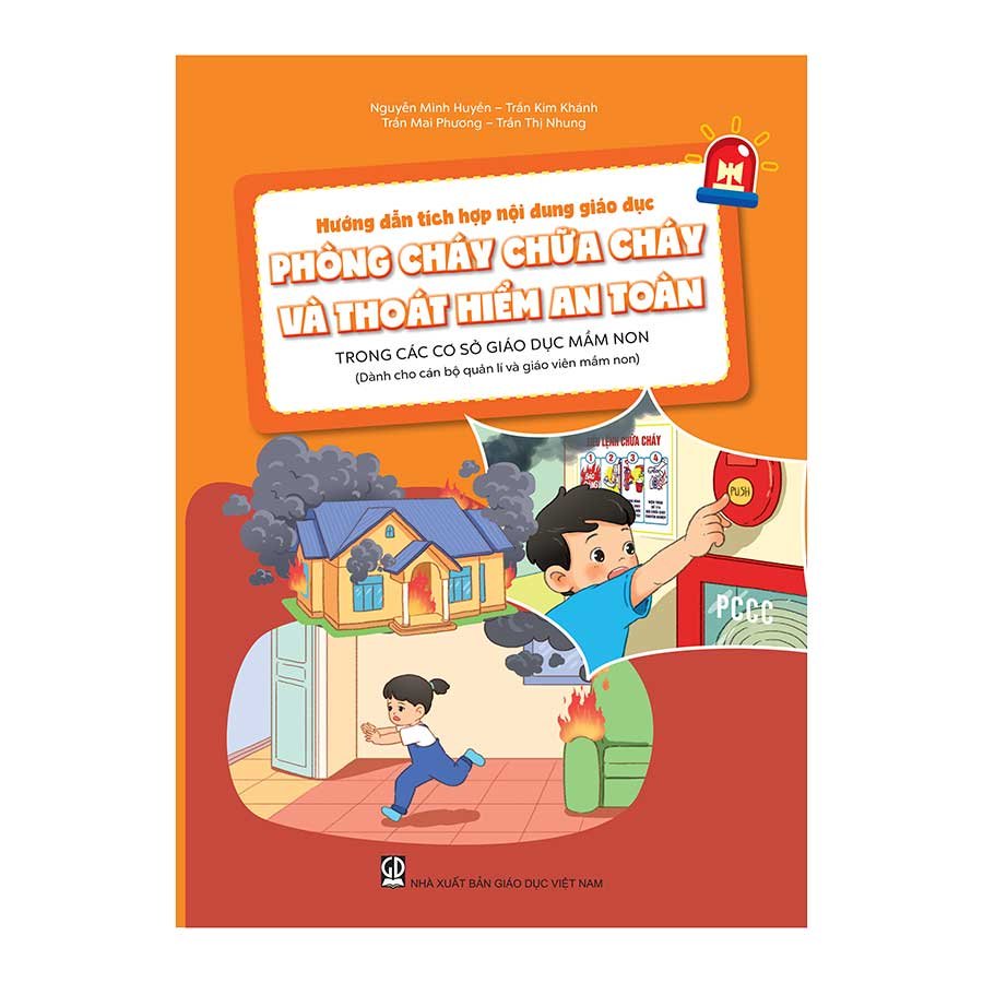 Hướng dẫn tích hợp nội dung giáo dục phòng cháy chữa cháy và thoát hiểm an toàn trong các cơ sở giáo dục mầm non (Dành cho CBQL & GVMN)