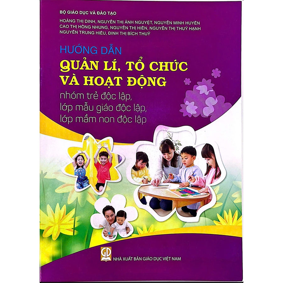 Hướng dẫn quản lí, tổ chức và hoạt động nhóm trẻ độc lập, lớp mẫu giáo độc lập, lớp mầm non độc lập