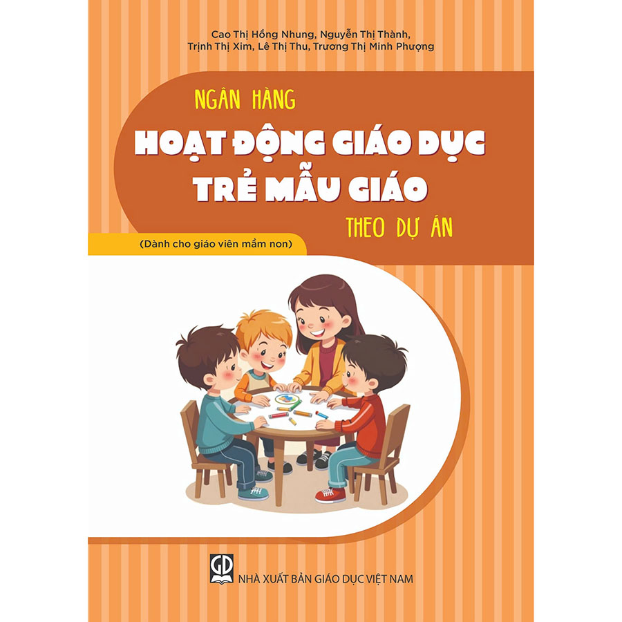 Ngân hàng hoạt động giáo dục trẻ mẫu giáo theo dự án (Dành cho giáo viên mầm non)