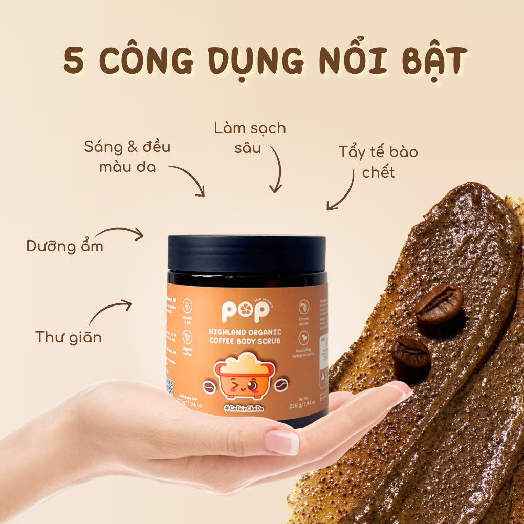 Scrub Cà Phê Hữu Cơ POP – Tẩy Tế Bào Chết Làm Mịn Da Từ Thiên Nhiên – 225g
