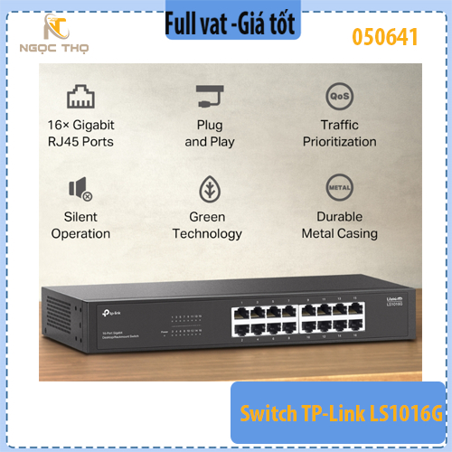 Switch TP- Link LS1016G – 16 Cổng Gigabit 10/100/1000Mbps - Dòng LiteWave – Desktop/Rackmount – Chính hãng – Full VAT