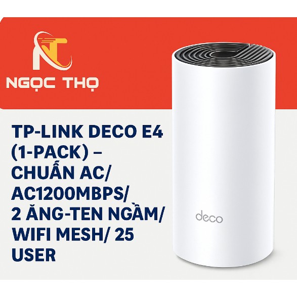 Bộ Phát Wi-Fi Mesh TP-Link Deco E4 (1-Pack) – Chuẩn AC1200Mbps – 2 Ăng-ten Ngầm – Hỗ Trợ 25 Thiết Bị – Chính Hãng