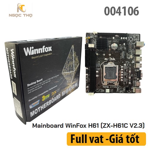 Mainboard WinnFox H61 (ZX-H61C V2.3) – DDR3 VGA HDMI | Bảng mạch chính WinnFox H61  – DDR3 | VGA + HDMI | Socke