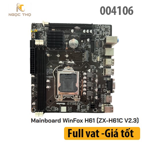 Mainboard WinnFox H61 (ZX-H61C V2.3) – DDR3 VGA HDMI | Bảng mạch chính WinnFox H61  – DDR3 | VGA + HDMI | Socke
