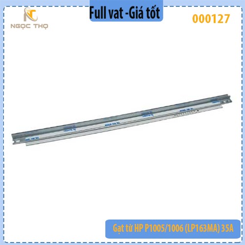 Gạt từ 35A cho HP P1005 / P1006 – tương thích 35A / 36A / 85A / 79A… – Full VAT