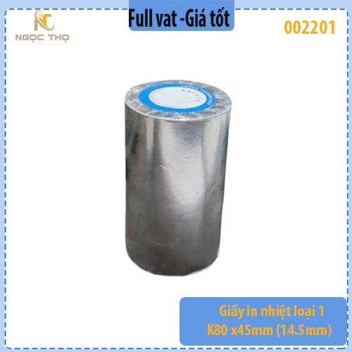 Giấy in nhiệt loại 1 K80 x45mm (14.5mm) – 100 cuộn/thùng – Giấy in bill K80 – Full VAT ( giá trên sàn bán theo cuộn)