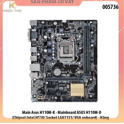 Main Asus H110M-K - Mainboard ASUS H110M-D (Chipset Intel H110/ Socket LGA1151/ VGA onboard) - Hãng