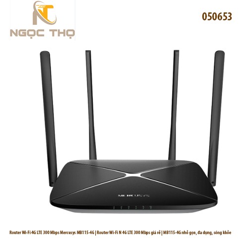 Router Wi-Fi 4G Mercusys MB115-4G – N 300Mbps (2.4GHz), 4 antenna, 3 LAN – Chính hãng – Full VAT – BH 24T