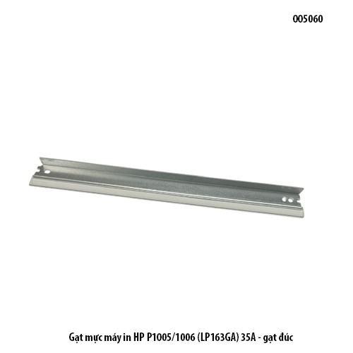 Gạt mực máy in HP P1005/1006 (LP163GA) 35A - gạt drum hộp mực 35A Canon CRG312 325 326 328 gạt đúc