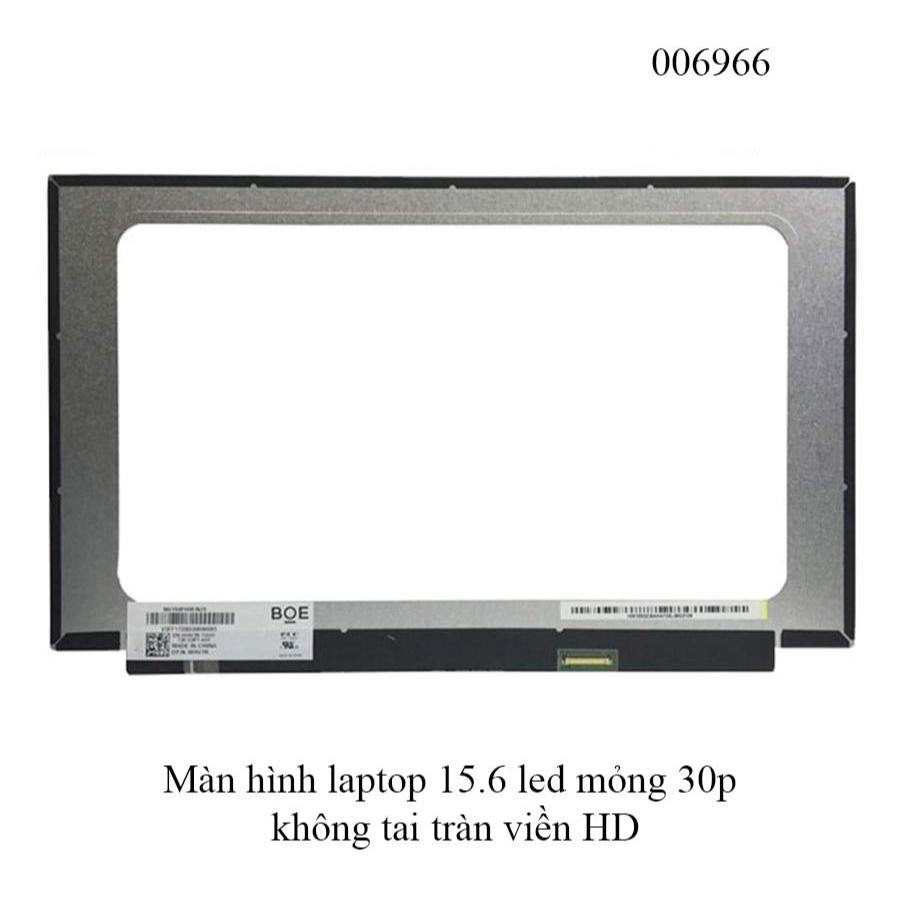 Màn hình thay thế laptop 15.6 inch LED HD 30 pin mỏng không tai viền mỏng - full vat - ( chỉ nhận đặt hoả tốc )