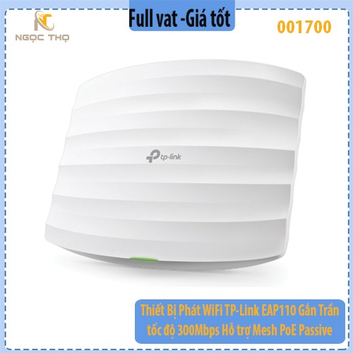 Thiết Bị Phát WiFi TP-Link EAP110 Gắn Trần – Tốc độ 300Mbps – Hỗ trợ Mesh – PoE Passive – Quản lý Omada