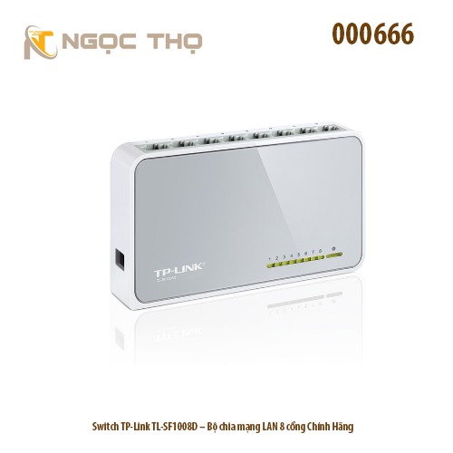Switch TP-Link TL-SF1008D – Bộ Chia Mạng TP-link  8 Cổng 10/100Mbps – Vỏ Nhựa – Plug & Play – Hàng Chính Hãng