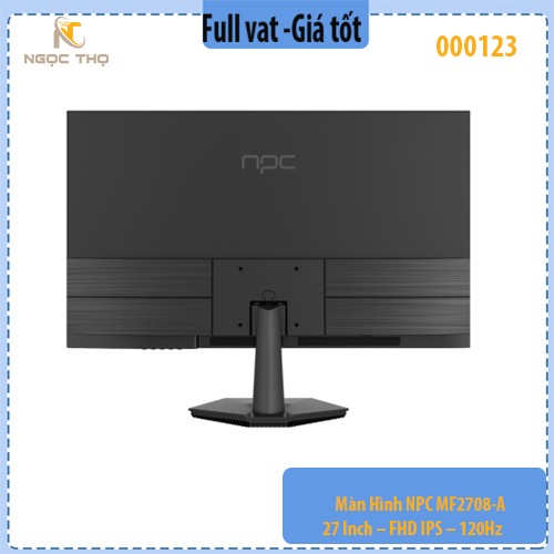 Màn Hình NPC MF2708-A – 27 Inch – FHD IPS – 120Hz – HDMI, VGA – Full Viền – Chân Ngũ Giác Đen – Chính Hãng, Full VAT