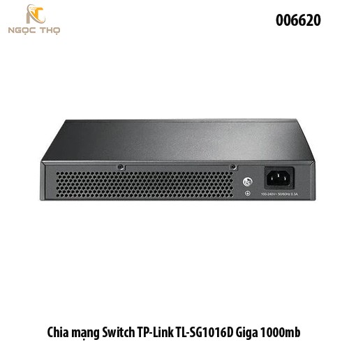 Switch TP-Link TL-SG1016D – Bộ Chia Mạng Tplink 16 Cổng Gigabit 10/100/1000Mbps – Plug & Play – Chính Hãng – Full VAT