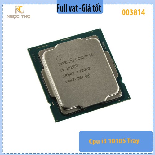 CPU Intel Core i3-10105 – 4 Nhân 8 Luồng – 3.70GHz Up to 4.40GHz – 6MB Cache – Socket LGA1200 – Tray New – Không Fan