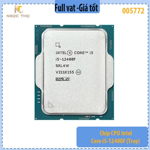 Chíp CPU Intel Core i5-12400F (Tray) – 6 nhân 12 luồng – Up to 4.4GHz – 18MB Cache – Socket 1700