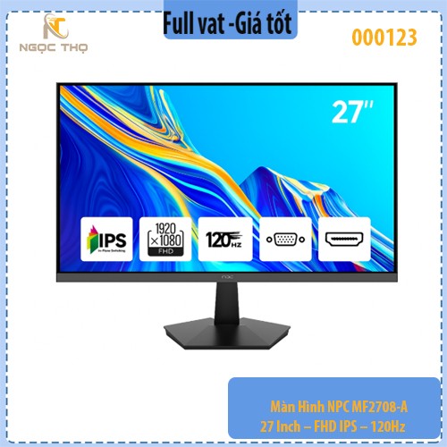 Màn Hình NPC MF2708-A – 27 Inch – FHD IPS – 120Hz – HDMI, VGA – Full Viền – Chân Ngũ Giác Đen – Chính Hãng, Full VAT
