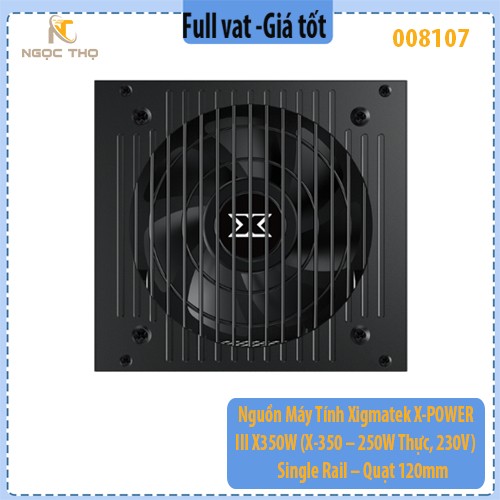Nguồn Máy Tính Xigmatek X-POWER III 350W (X-350 – 250W Thực, 230V) – Single Rail – Quạt 120mm – Chính Hãng – Full VAT