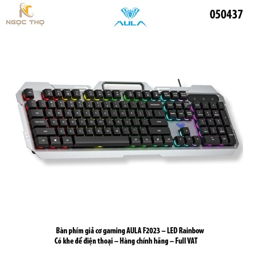 Bàn phím giả cơ gaming AULA F2023 – LED Rainbow – Có khe để điện thoại – Hàng chính hãng – Full VAT